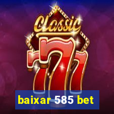 baixar 585 bet